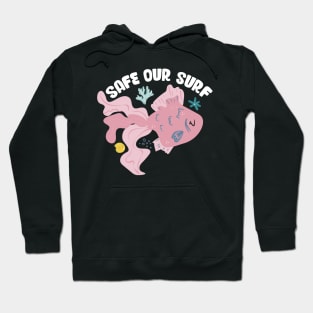 Safe our Surf quote with cute sea animal fish, starfish, coral and shell Hoodie